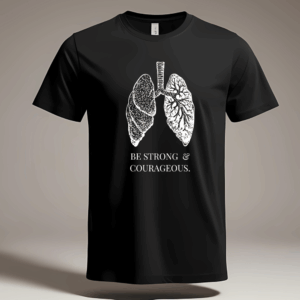 Be Strong and Courageous T-shirt